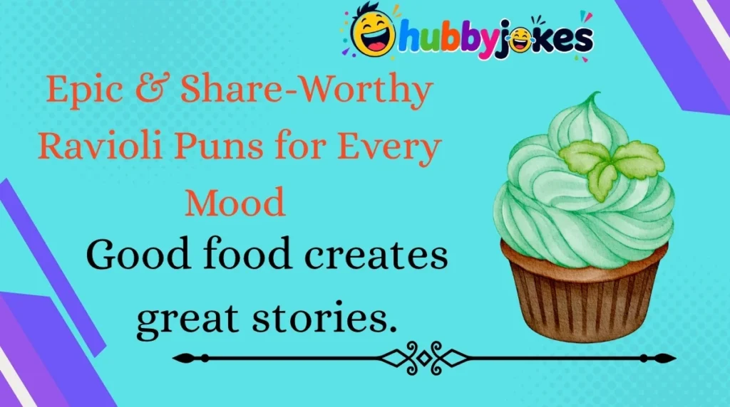 Epic & Share-Worthy Ravioli Puns for Every Mood 