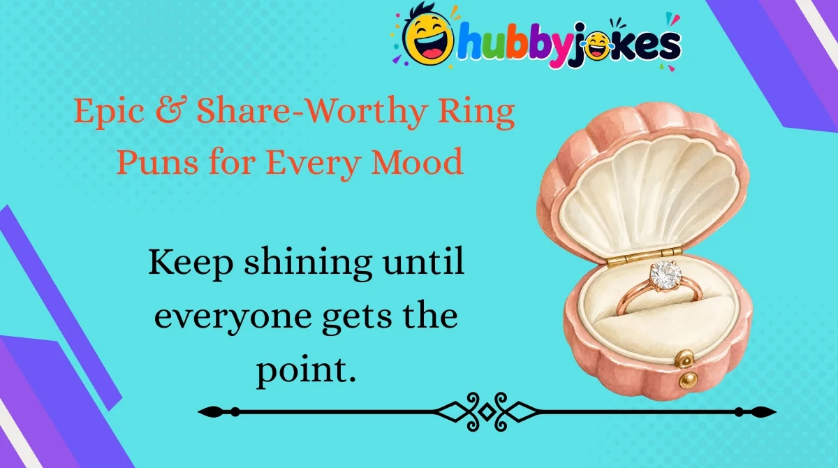 Epic & Share-Worthy Ring Puns for Every Mood 