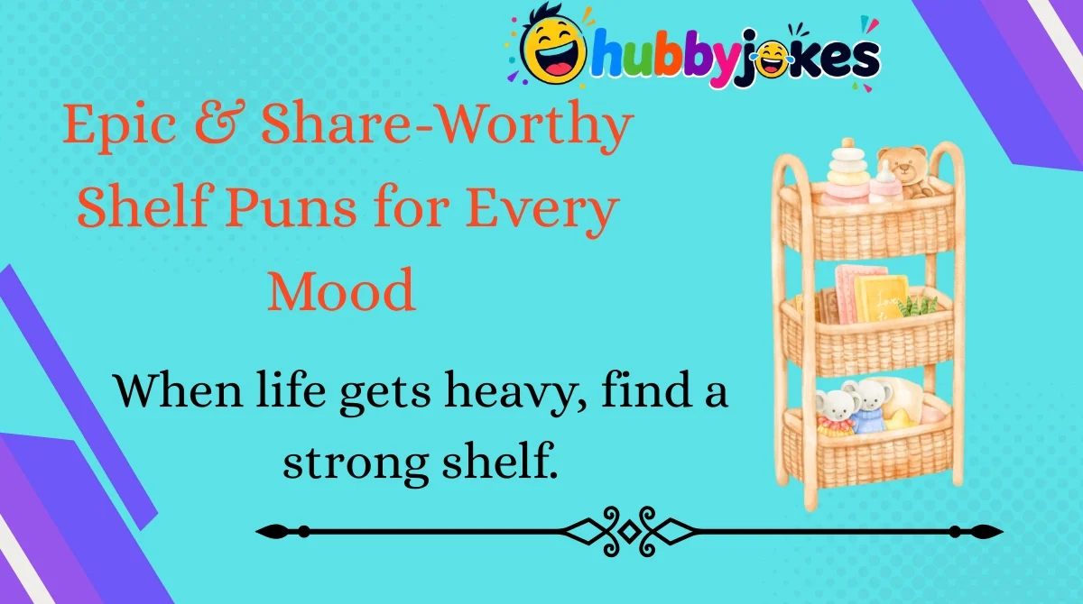 Epic & Share-Worthy Shelf Puns for Every Mood 
