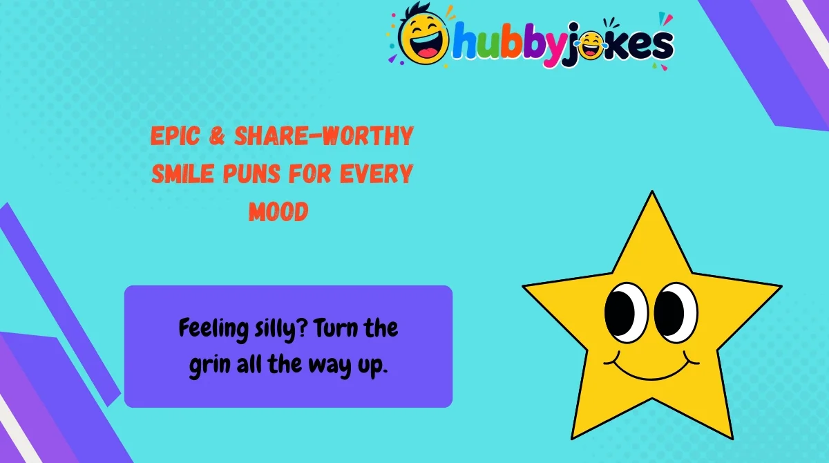epic-and-share-worthy-smile-puns-for-every-mood Epic & Share-Worthy Smile Puns for Every Mood