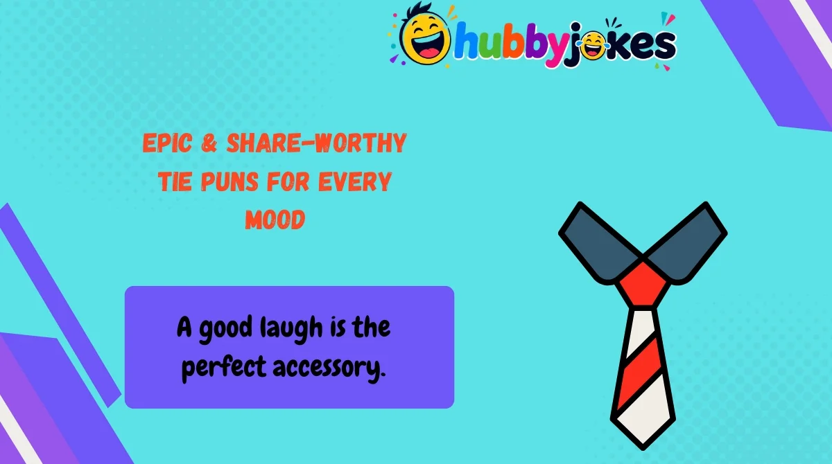 epic-and-share-worthy-tie-puns-for-every-mood Epic & Share-Worthy Tie Puns for Every Mood