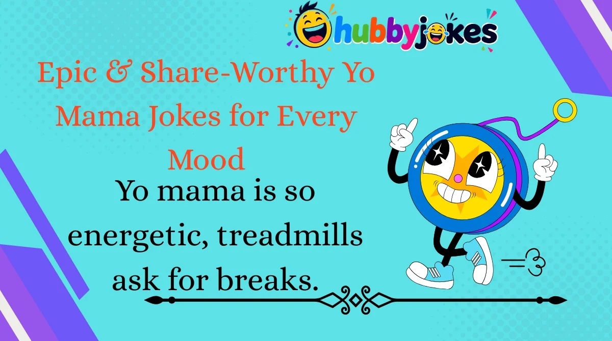 Epic & Share-Worthy Yo Mama Jokes for Every Mood