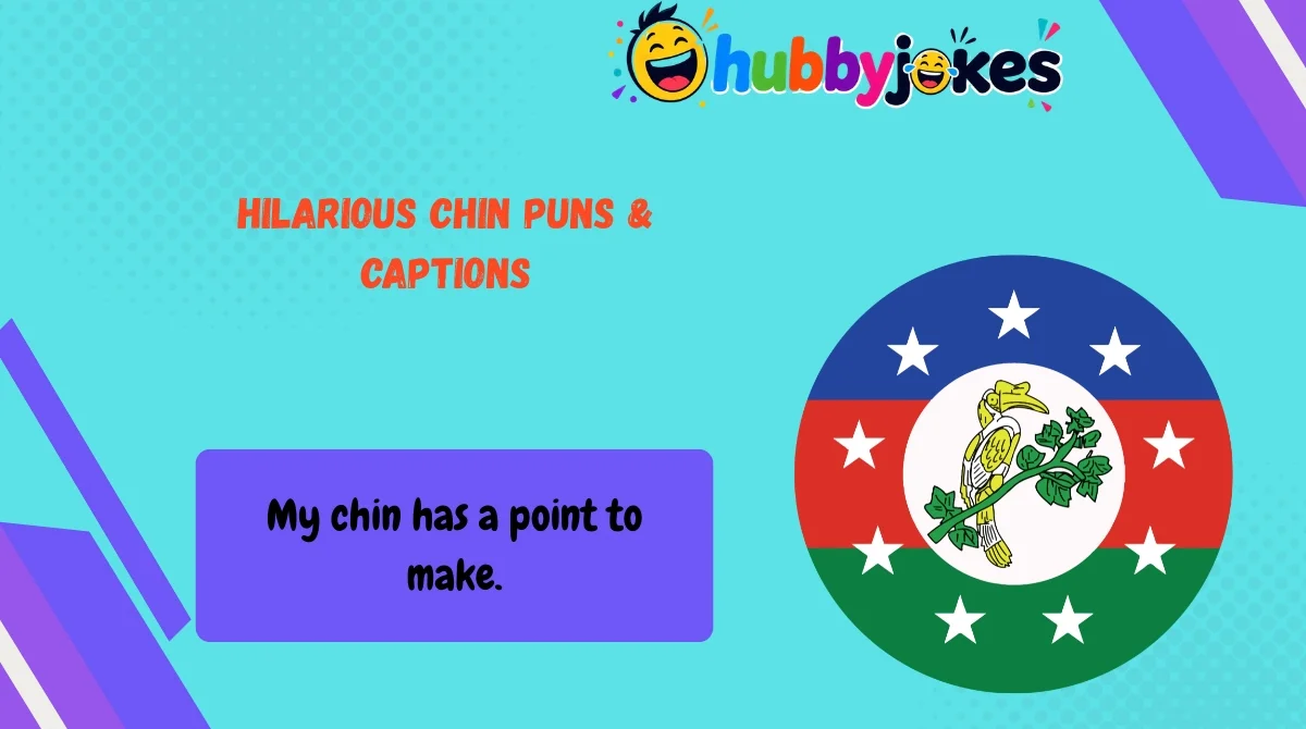 hilarious-chin-puns-and-captions Hilarious Chin Puns & Captions