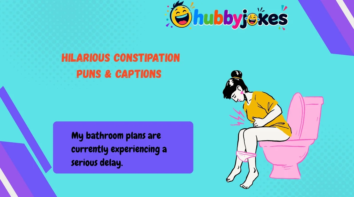 hilarious-constipation-puns-and-captions Hilarious Constipation Puns & Captions