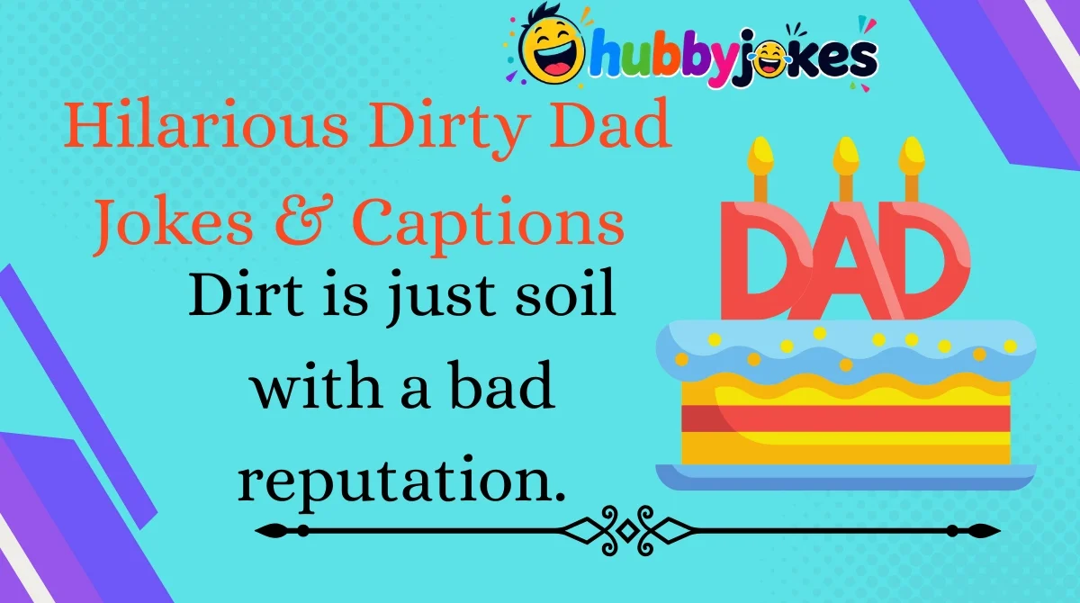 Hilarious Dirty Dad Jokes & Captions 