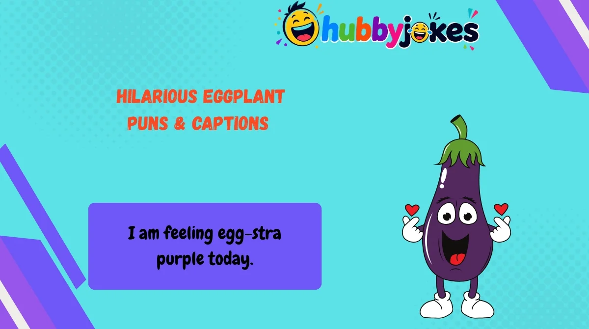 hilarious-eggplant-puns-and-captions Hilarious Eggplant Puns & Captions