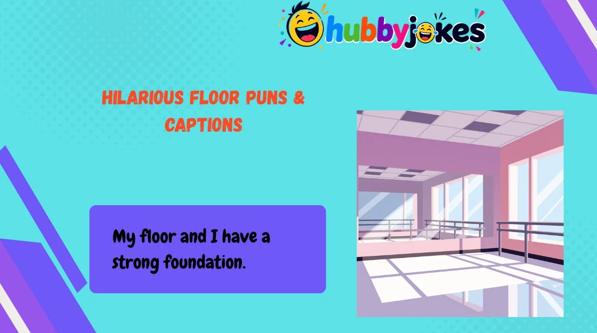 hilarious-floor-puns-and-captions Hilarious Floor Puns & Captions