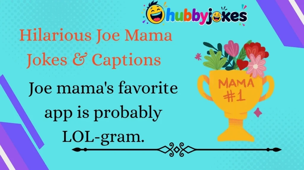 hHilarious Joe Mama Jokes & Captions