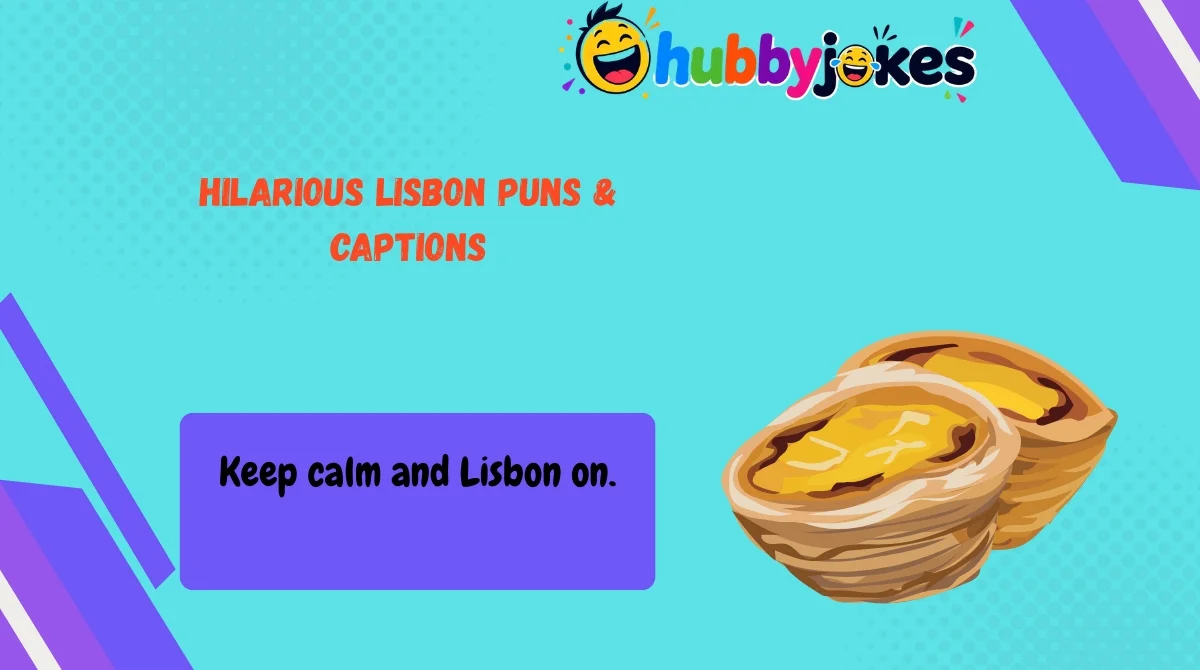 Hilarious Lisbon Puns & Captions