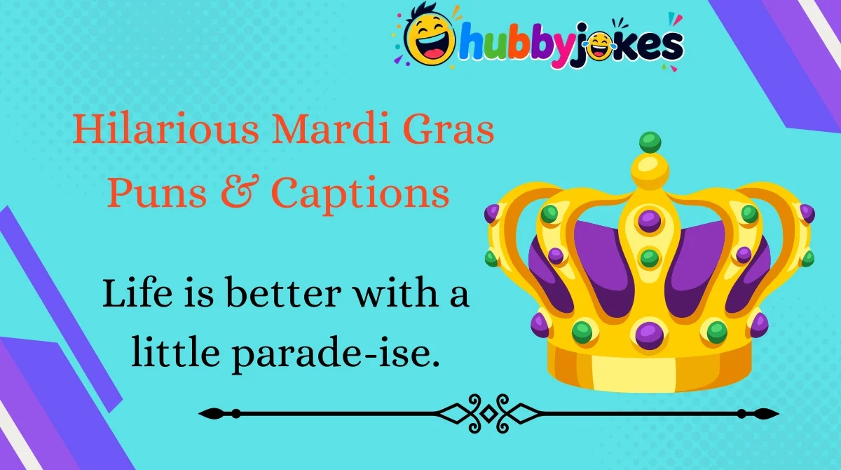 Hilarious Mardi Gras Puns & Captions 