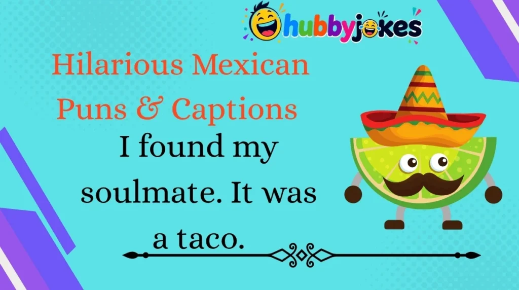 Hilarious Mexican Puns & Captions