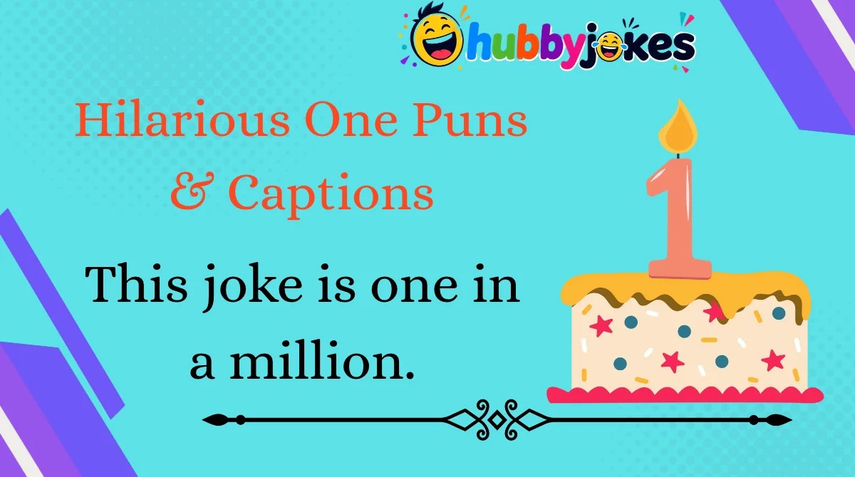 Hilarious One Puns & Captions