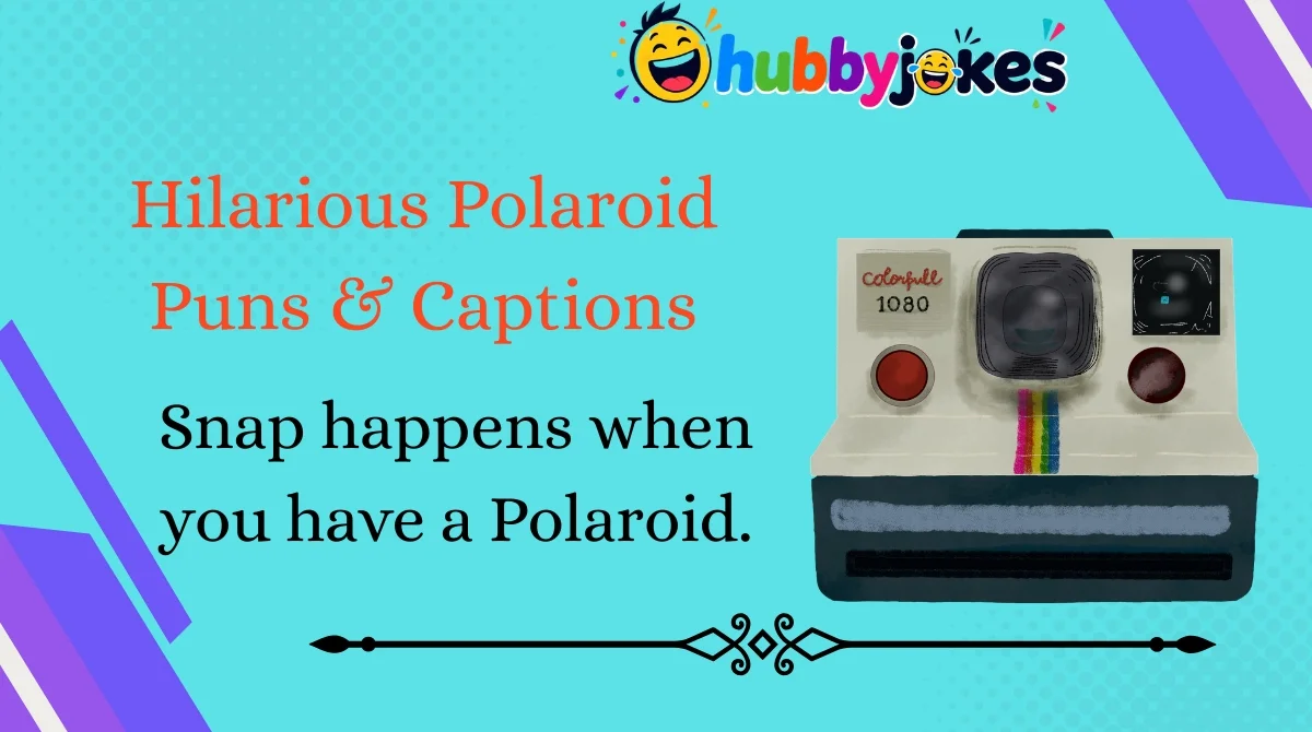 hilarious-polaroid-puns-and-captions Hilarious Polaroid Puns & Captions
