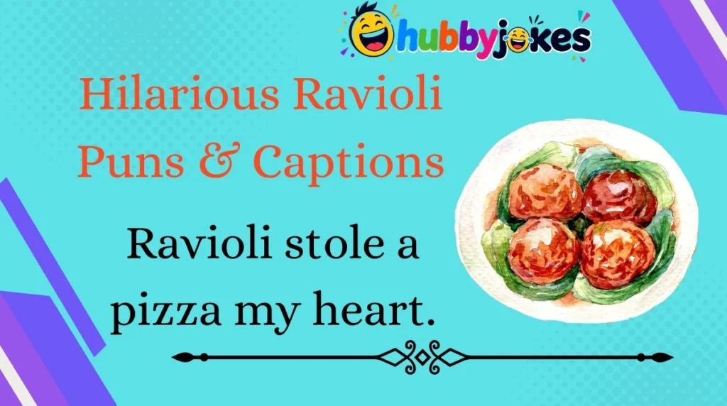 Hilarious Ravioli Puns & Captions