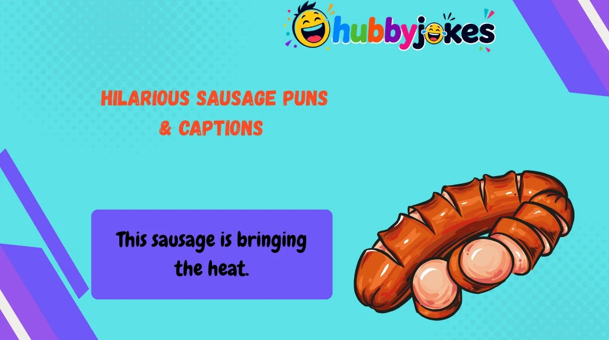 hilarious-sausage-puns-and-captions Hilarious Sausage Puns & Captions