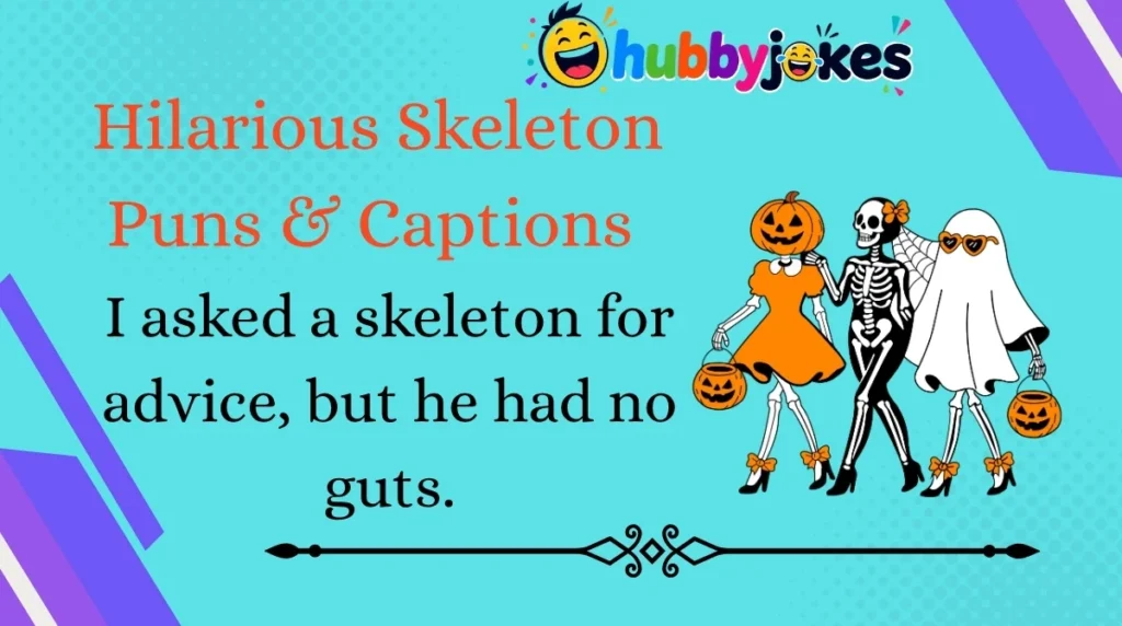 Hilarious Skeleton Puns & Captions