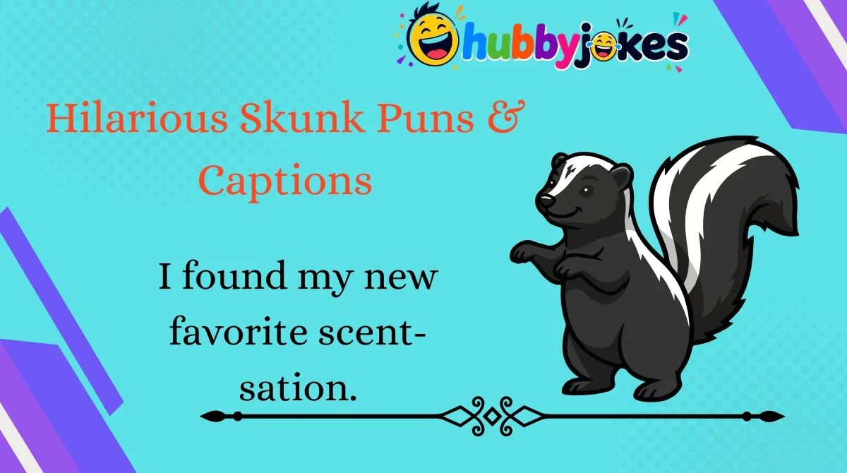 Hilarious Skunk Puns & Captions
