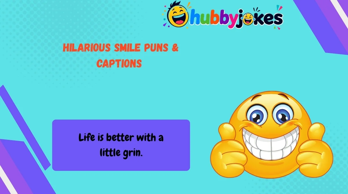 hilarious-smile-puns-and-captions Hilarious Smile Puns & Captions