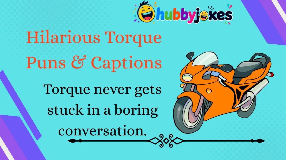 Hilarious Torque Puns & Captions