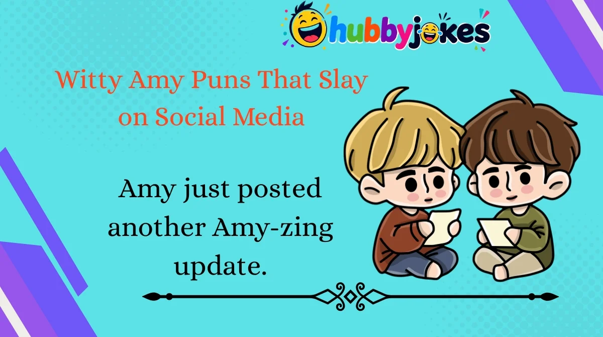 Witty Amy Puns That Slay on Social Media
