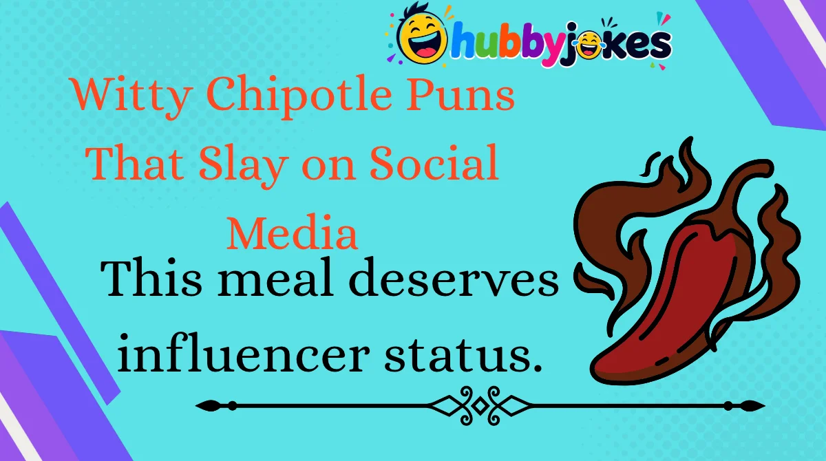 Witty Chipotle Puns That Slay on Social Media