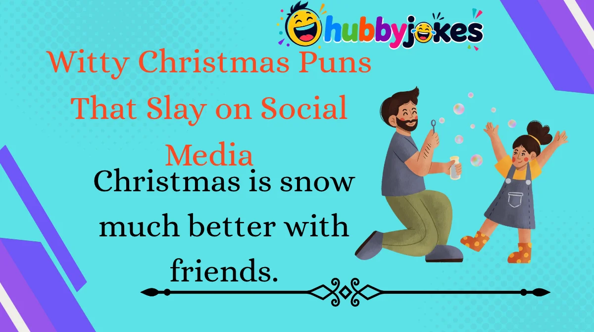 witty-christmas-puns-that-slay-on-social-media Witty Christmas Puns That Slay on Social Media