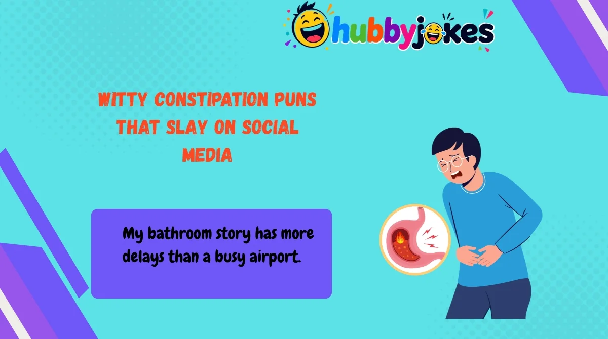 witty-constipation-puns-that-slay-on-social-media Witty Constipation Puns That Slay on Social Media