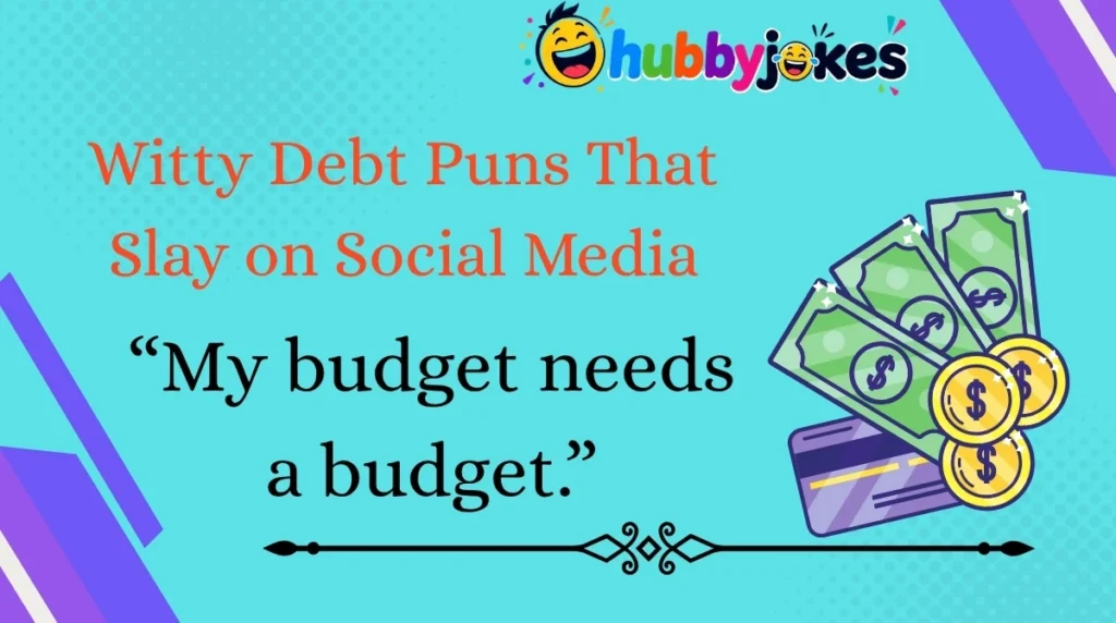 Witty Debt Puns That Slay on Social Media