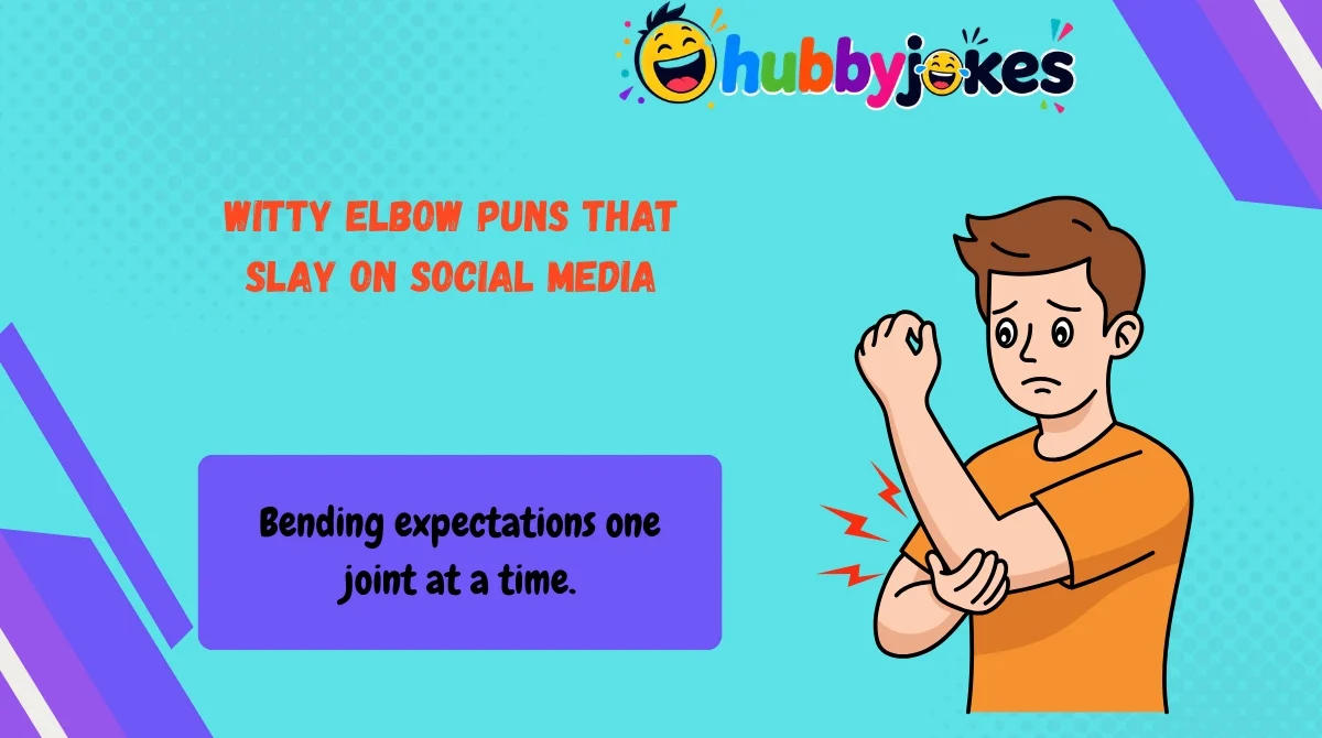 witty-elbow-puns-that-slay-on-social-media Witty Elbow Puns That Slay on Social Media