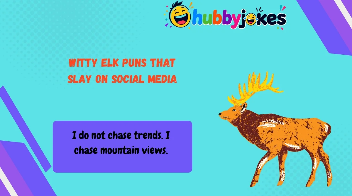 Witty Elk Puns That Slay on Social Media