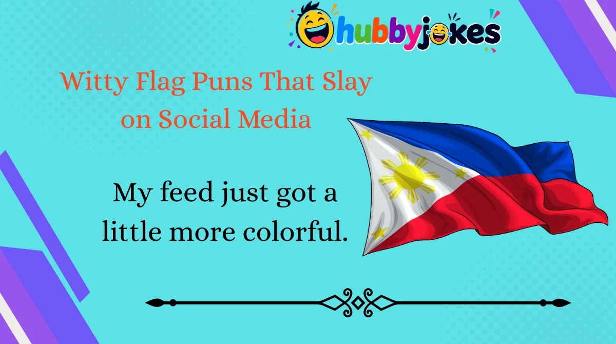 Witty Flag Puns That Slay on Social Media
