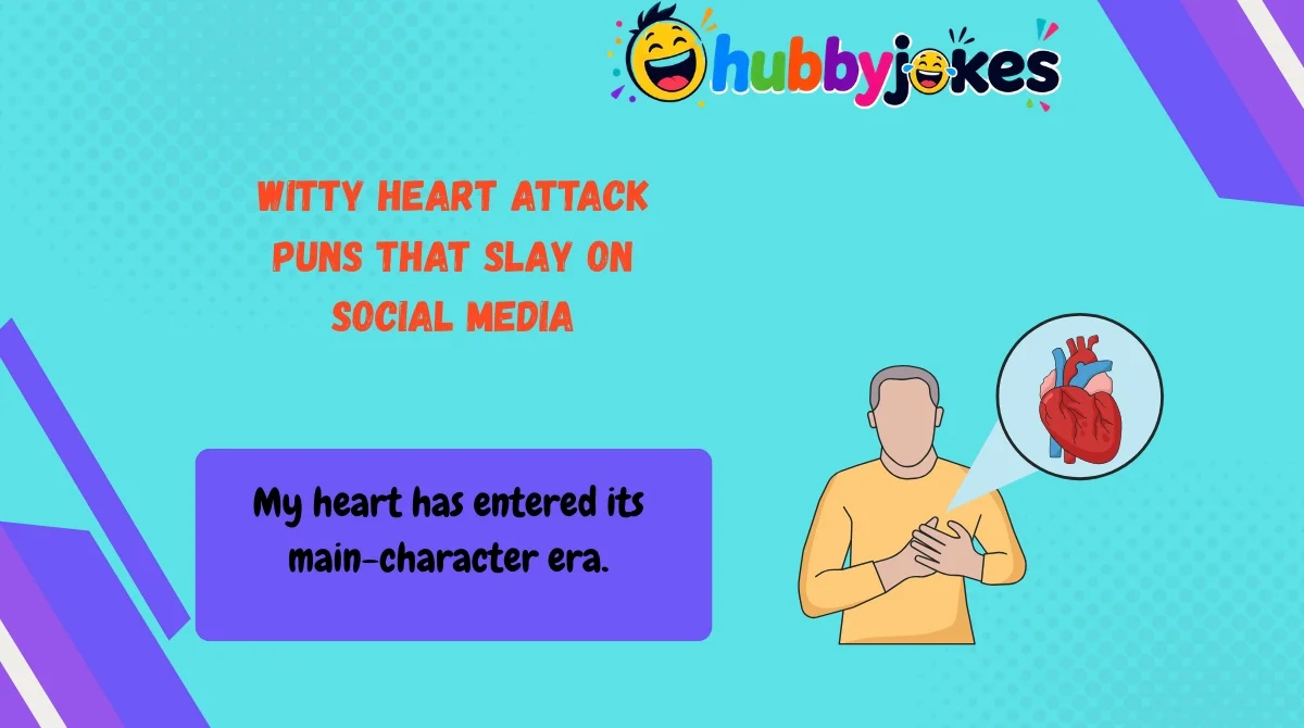 witty-heart-attack-puns-that-slay-on-social-media Witty Heart Attack Puns That Slay on Social Media