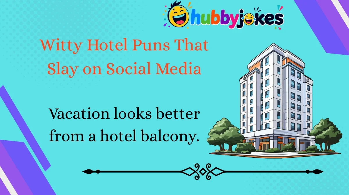Witty Hotel Puns That Slay on Social Media
