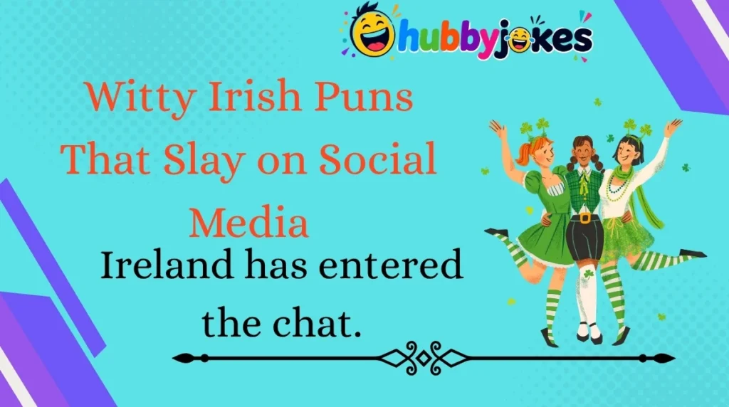 Witty Irish Puns That Slay on Social Media