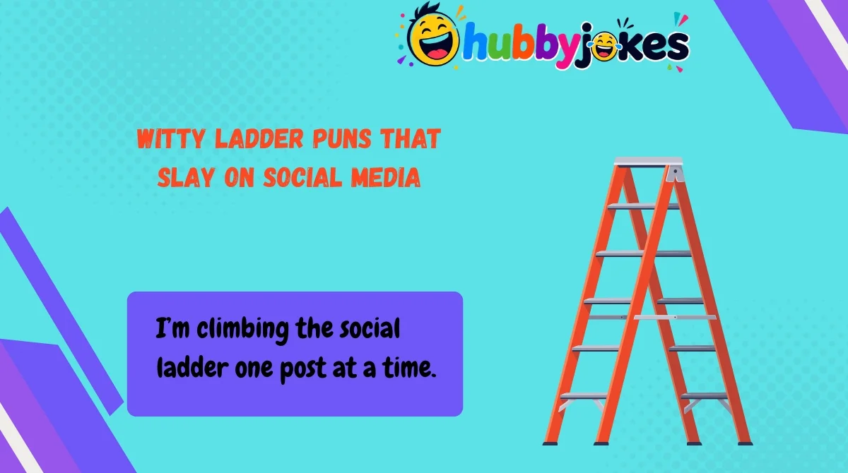 witty-ladder-puns-that-slay-on-social-media Witty Ladder Puns That Slay on Social Media