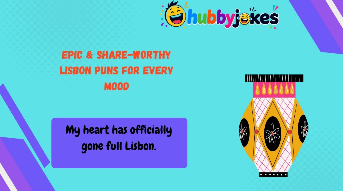 Epic & Share-Worthy Lisbon Puns for Every Mood