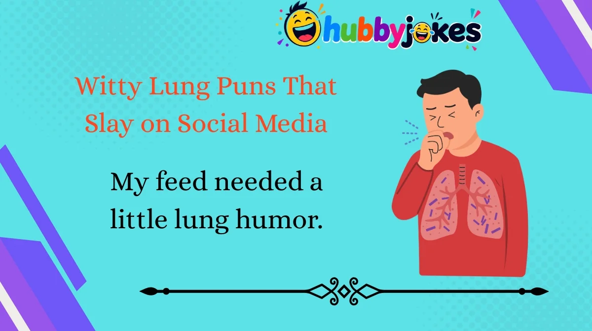 Witty Lung Puns That Slay on Social Media