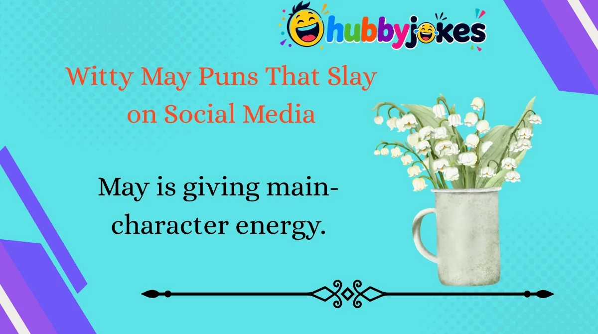 Witty May Puns That Slay on Social Media