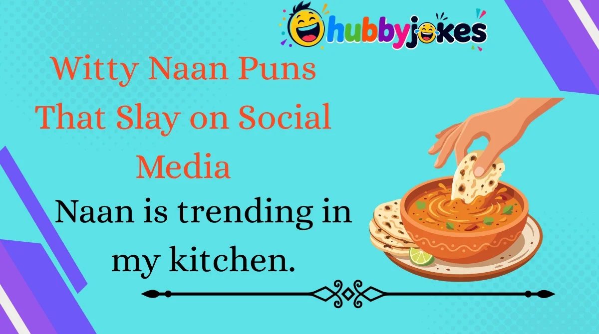 Witty Naan Puns That Slay on Social Media