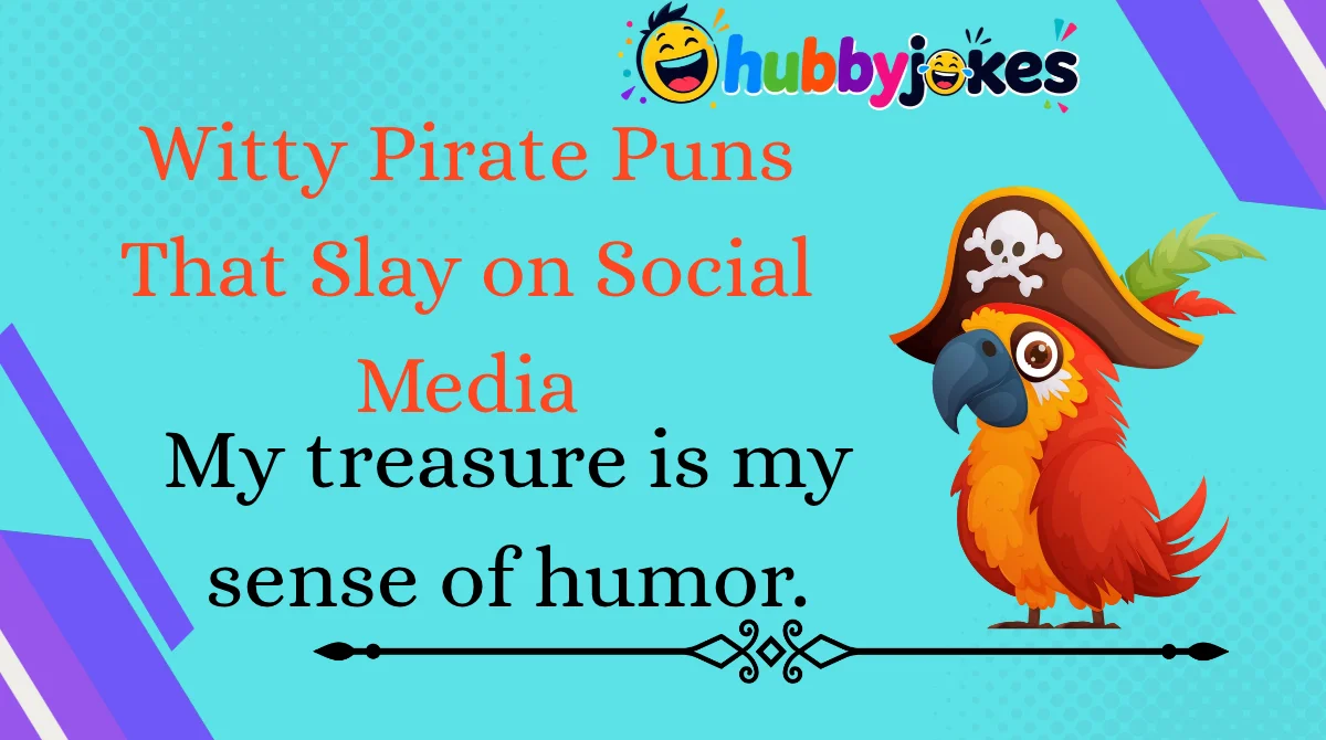 Witty Pirate Puns That Slay on Social Media