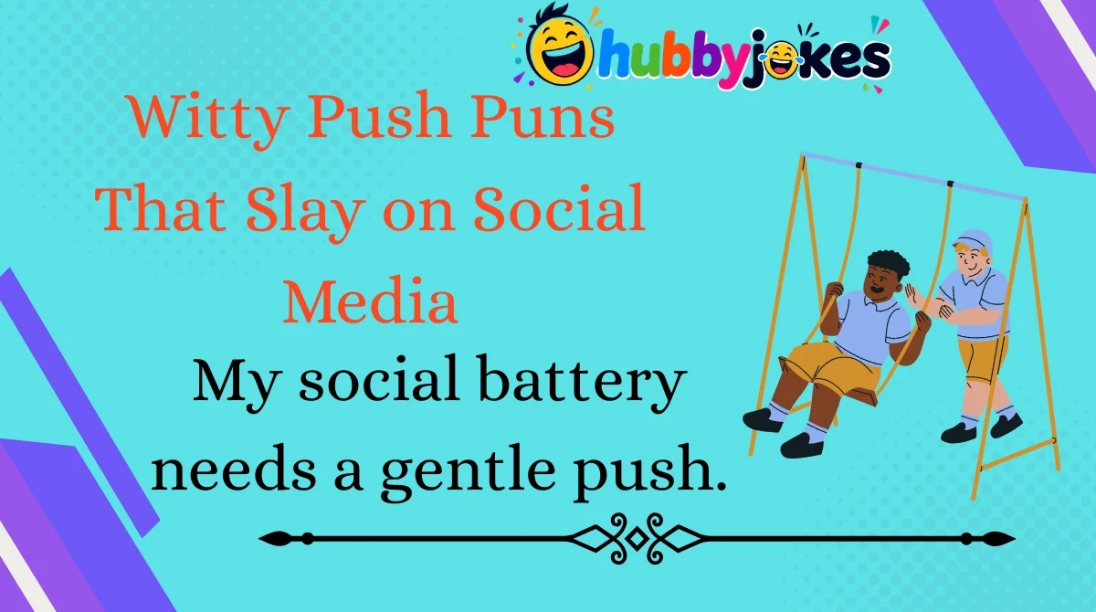 Witty Push Puns That Slay on Social Media