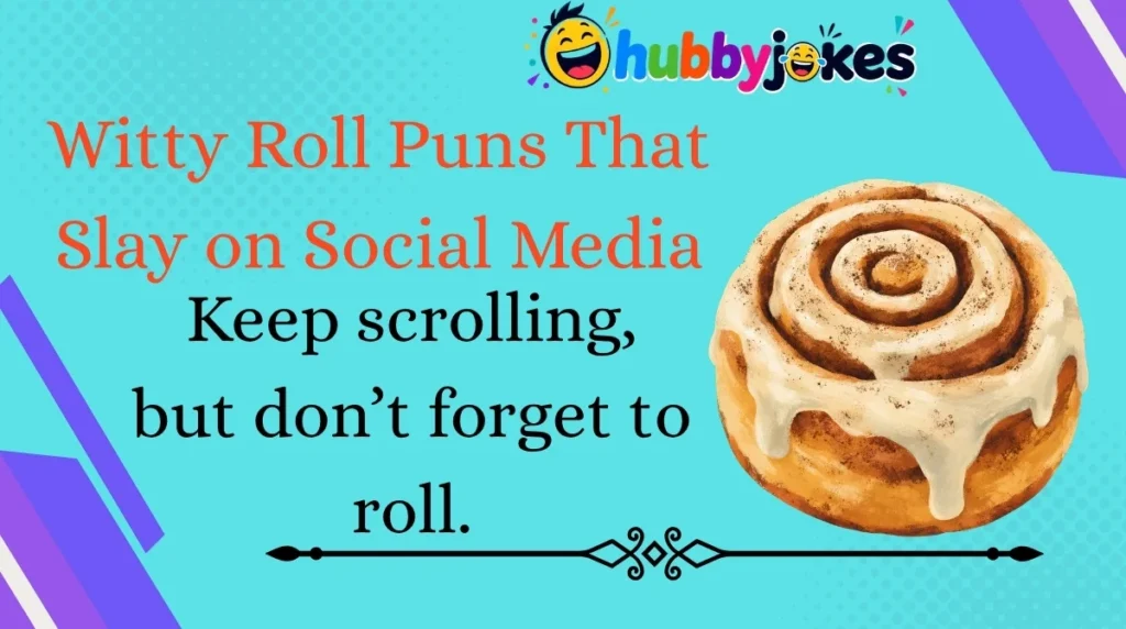 Witty Roll Puns That Slay on Social Media