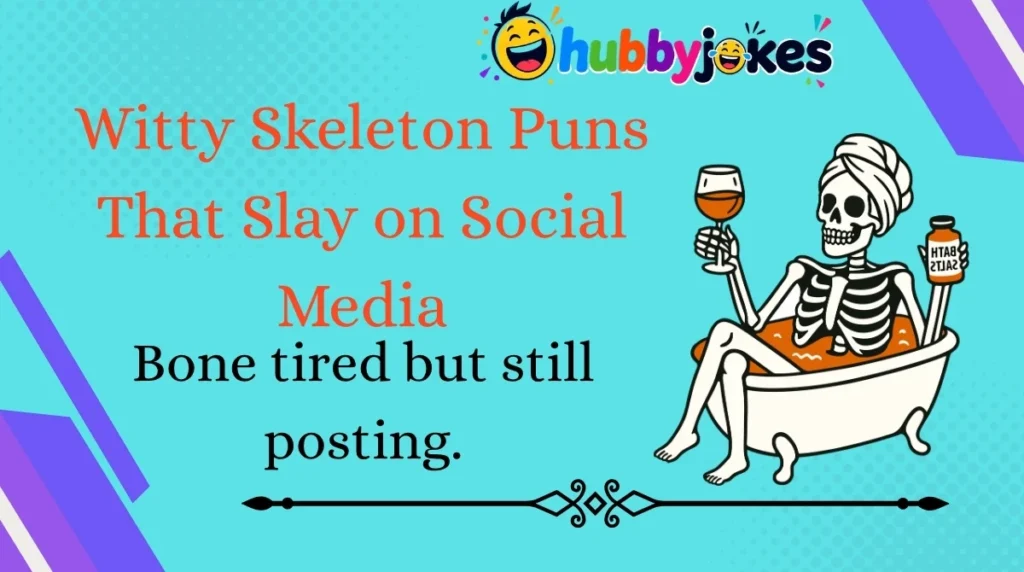 Witty Skeleton Puns That Slay on Social Media