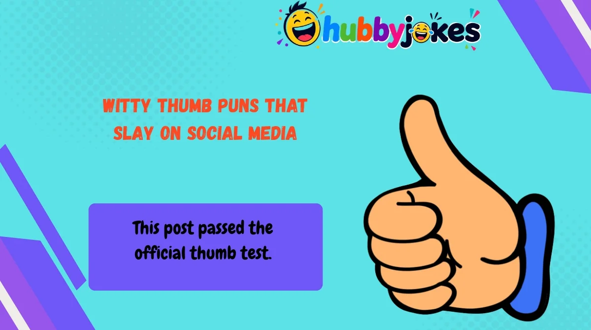 Witty Thumb Puns That Slay on Social Media