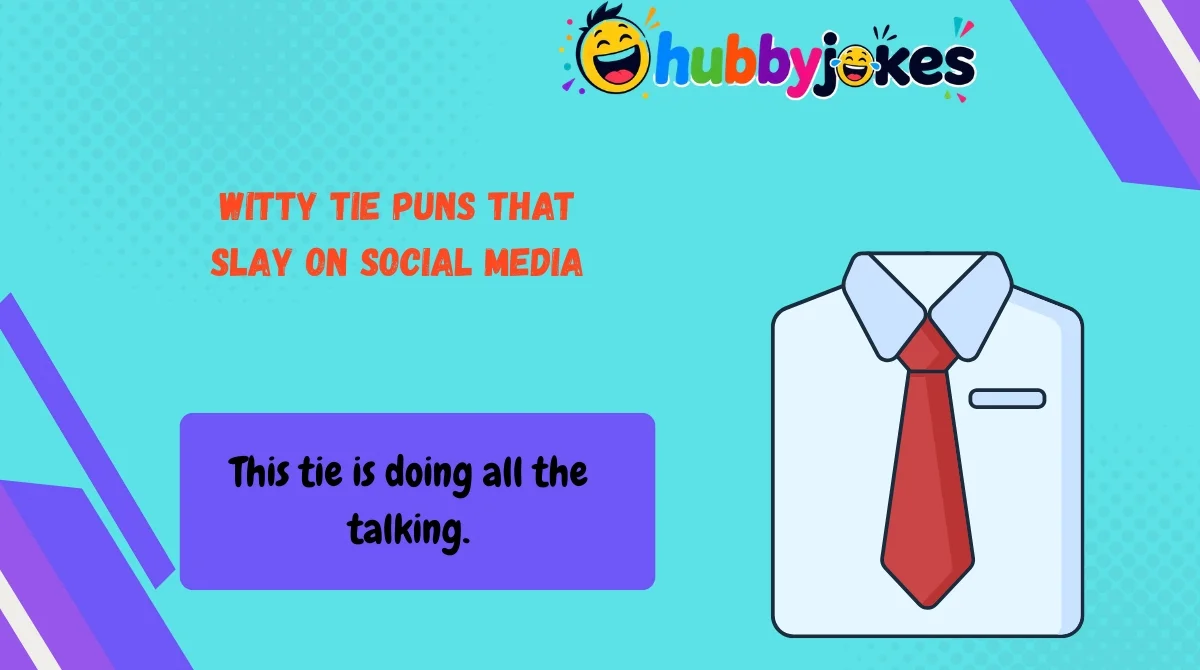 witty-tie-puns-that-slay-on-social-media Witty Tie Puns That Slay on Social Media