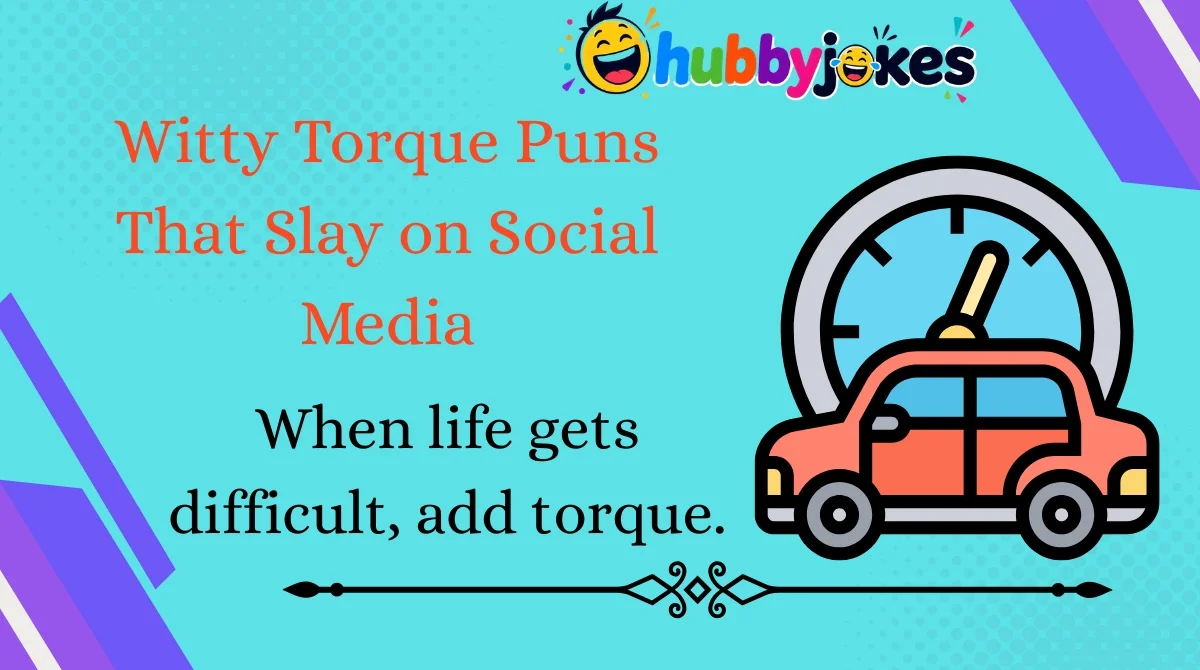 Witty Torque Puns That Slay on Social Media