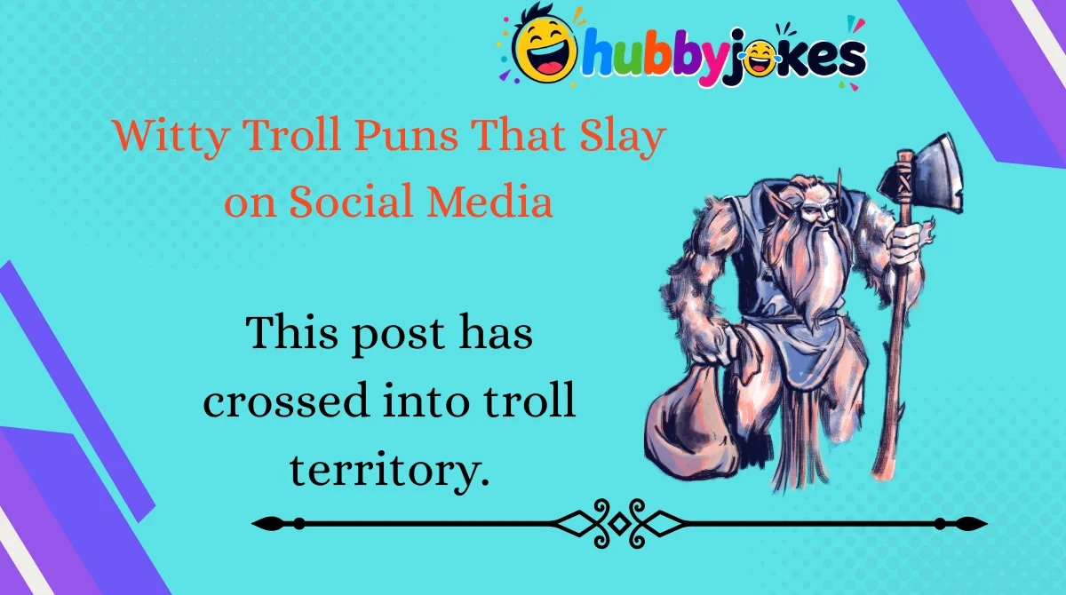 Witty Troll Puns That Slay on Social Media