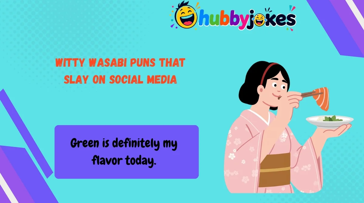 Witty Wasabi Puns That Slay on Social Media