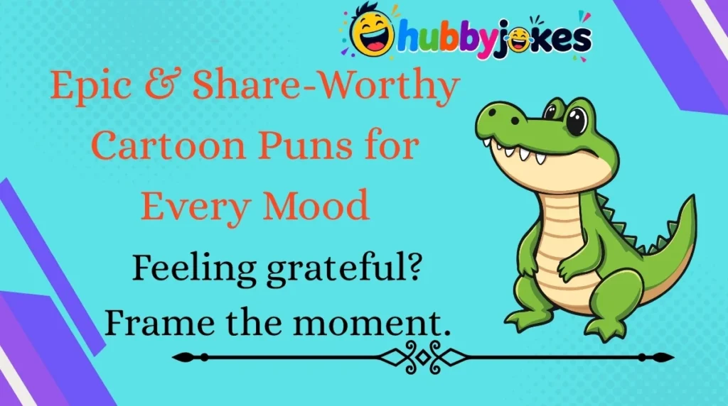 Epic & Share-Worthy Cartoon Puns for Every Mood