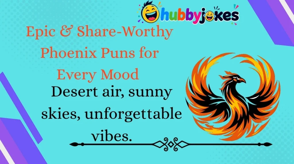 Epic & Share-Worthy Phoenix Puns for Every Mood
